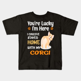 I Could Have Stayed Home With Corgi (137) Kids T-Shirt